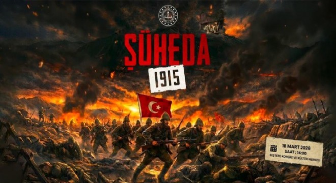  Şüheda 1915 in prömiyeri Külliye de yapılacak