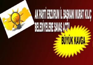 Erzurum AK Parti de İl Başkanı İle Belediye Başkanları karşı karşıya