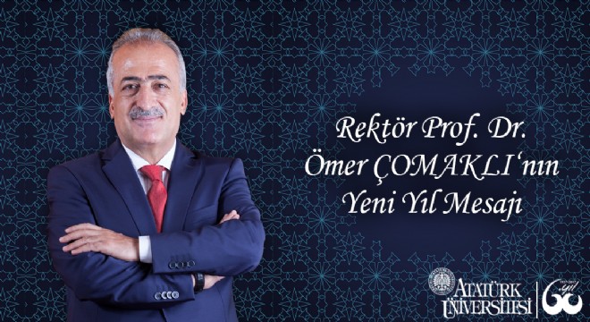 Rektör Prof. Dr. Ömer ÇOMAKLI dan Yeni Yıl Mesajı